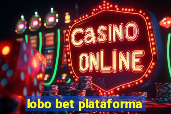 lobo bet plataforma